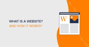 How Do Websites Work? Explained in a Non-Technical Way