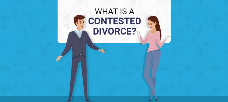 What Is A Contested Divorce And 4 Basics To Know